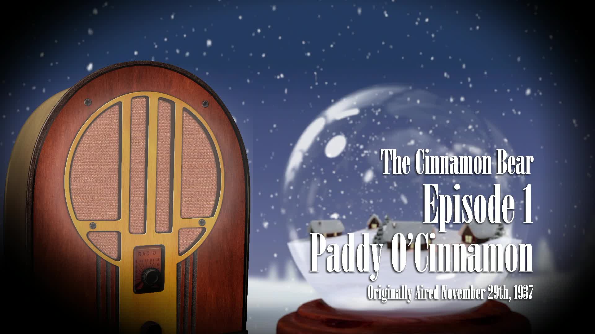 Holiday Radio Theatre: The Cinnamon Bear Part 1