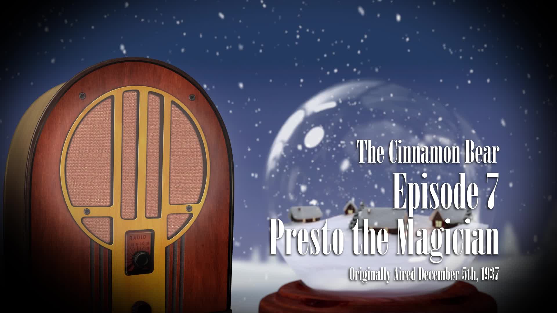 Holiday Radio Theatre: The Cinnamon Bear Part 2